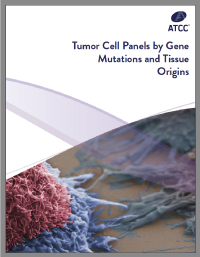 ATCC - Tumor Cell Panels by Gene mutation and Tissue Origins